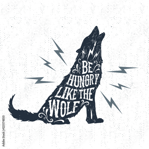 Hand drawn Halloween label with textured wolf vector illustration and "Be hungry like a wolf" inspirational lettering.