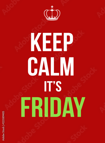 Keep calm it's friday poster