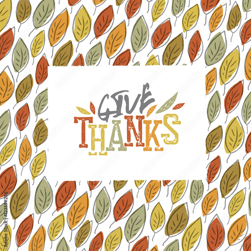 Give Thanks typography on autumn leaves seamless pattern.Vector
