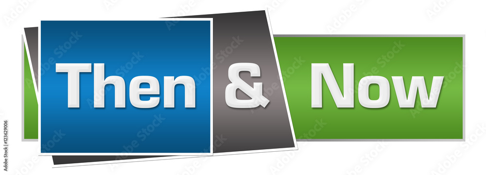 Then And Now Green Blue Horizontal Then And Now Green Blue Horizontal