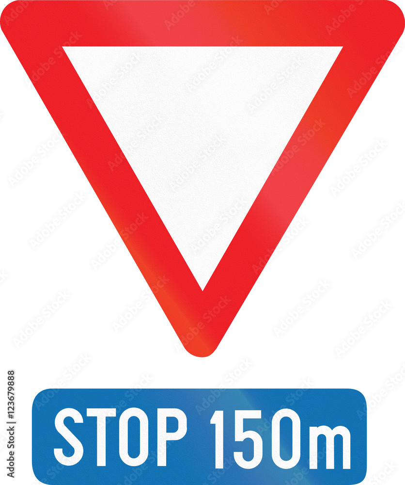 Belgian regulatory road sign - Stop in 150 meters Belgian regulatory road sign - Stop in 150 meters