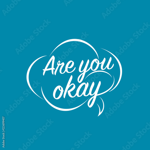 are you okay