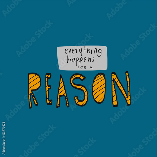 Everything happens for a reason word illustration
