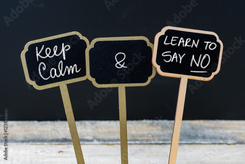 Obraz na płótnie Keep Calm and Learn To Say NO message written with chalk on mini blackboard labels w salonie