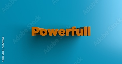 Powerfull - 3D rendered colorful headline illustration.  Can be used for an online banner ad or a print postcard.