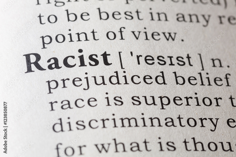 Dictionary definition of racist Dictionary definition of racist