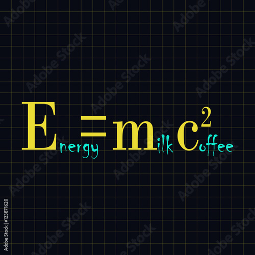 Energy is milk with coffee - funny inscription template