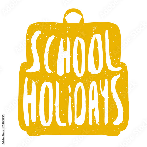 Silhouette school backpack with inscription School Holidays. lettering style. Vector