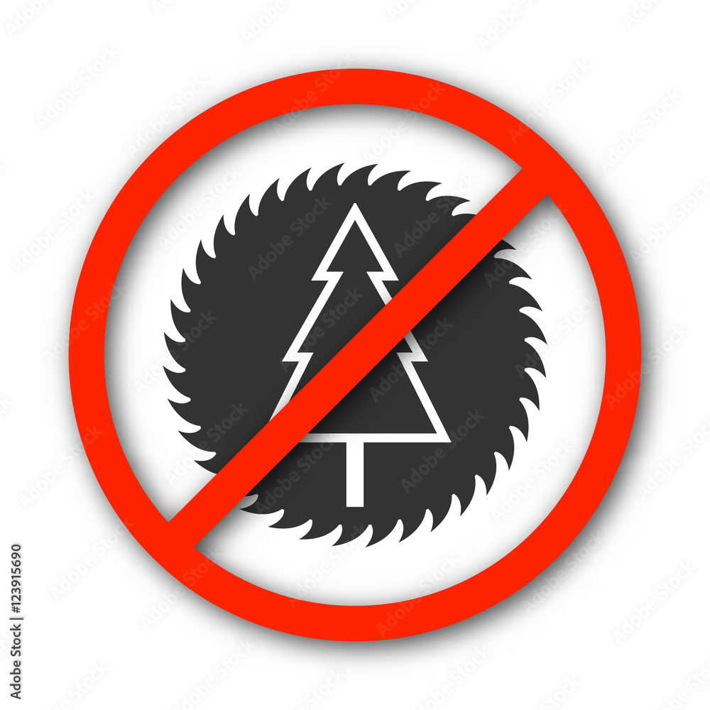 Sign prohibition deforestation, vector illustration. Sign prohibition deforestation, vector illustration.