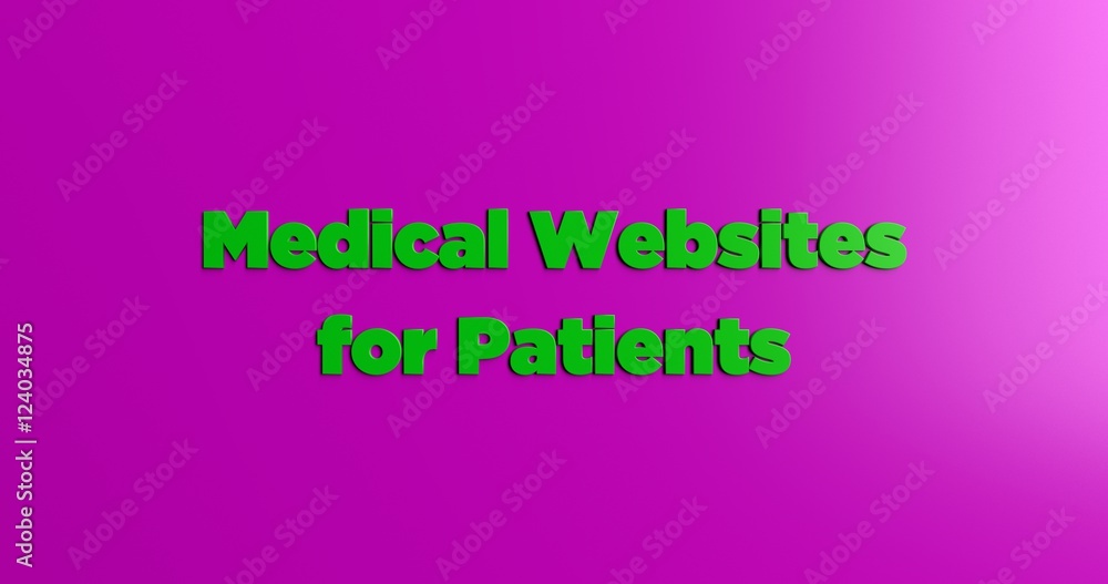 Medical Websites for Patients - 3D rendered colorful headline illustration.  Can be used for an online banner ad or a print postcard.