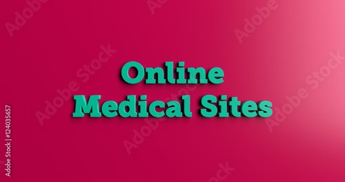 Online Medical Sites - 3D rendered colorful headline illustration. Can be used for an online banner ad or a print postcard.