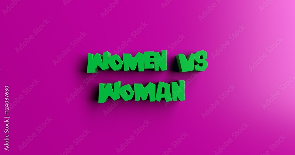 Women Vs Woman - 3D rendered colorful headline illustration.  Can be used for an online banner ad or a print postcard.