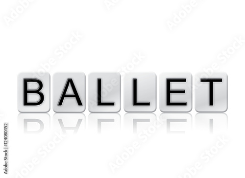 Ballet Isolated Tiled Letters Concept and Theme