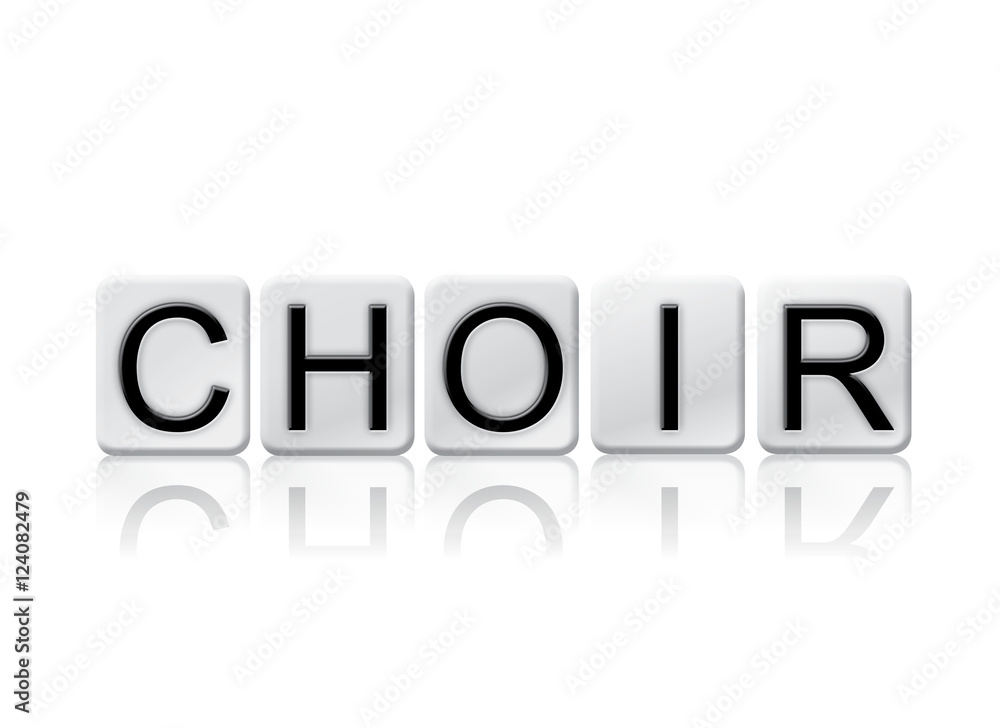 Choir Isolated Tiled Letters Concept and Theme Choir Isolated Tiled Letters Concept and Theme