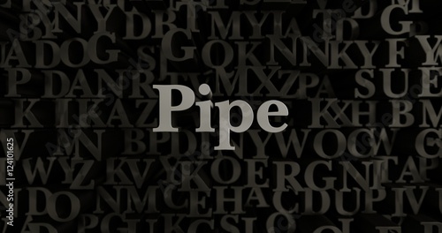 Pipe - 3D rendered metallic typeset headline illustration. Can be used for an online banner ad or a print postcard.