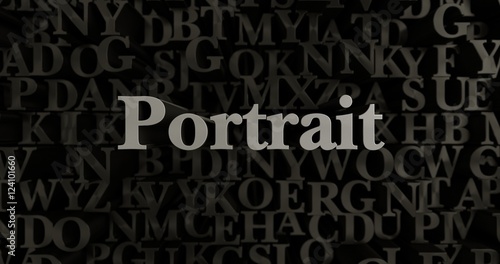 Portrait - 3D rendered metallic typeset headline illustration. Can be used for an online banner ad or a print postcard.