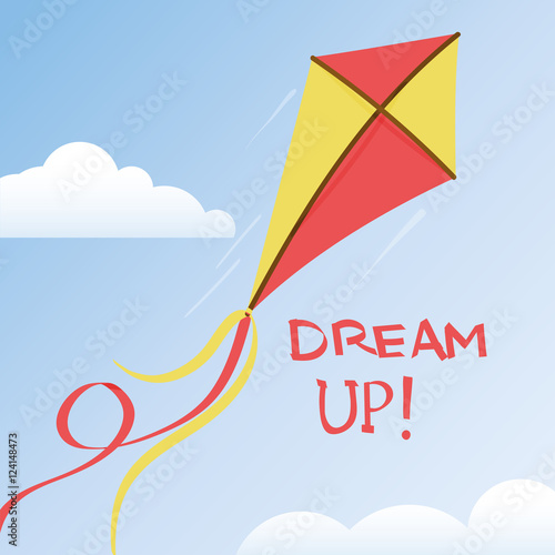 Flying kite with a ribbons tail in a summer sky with a pair of clouds, vector illustration with motivational quote - dream up -