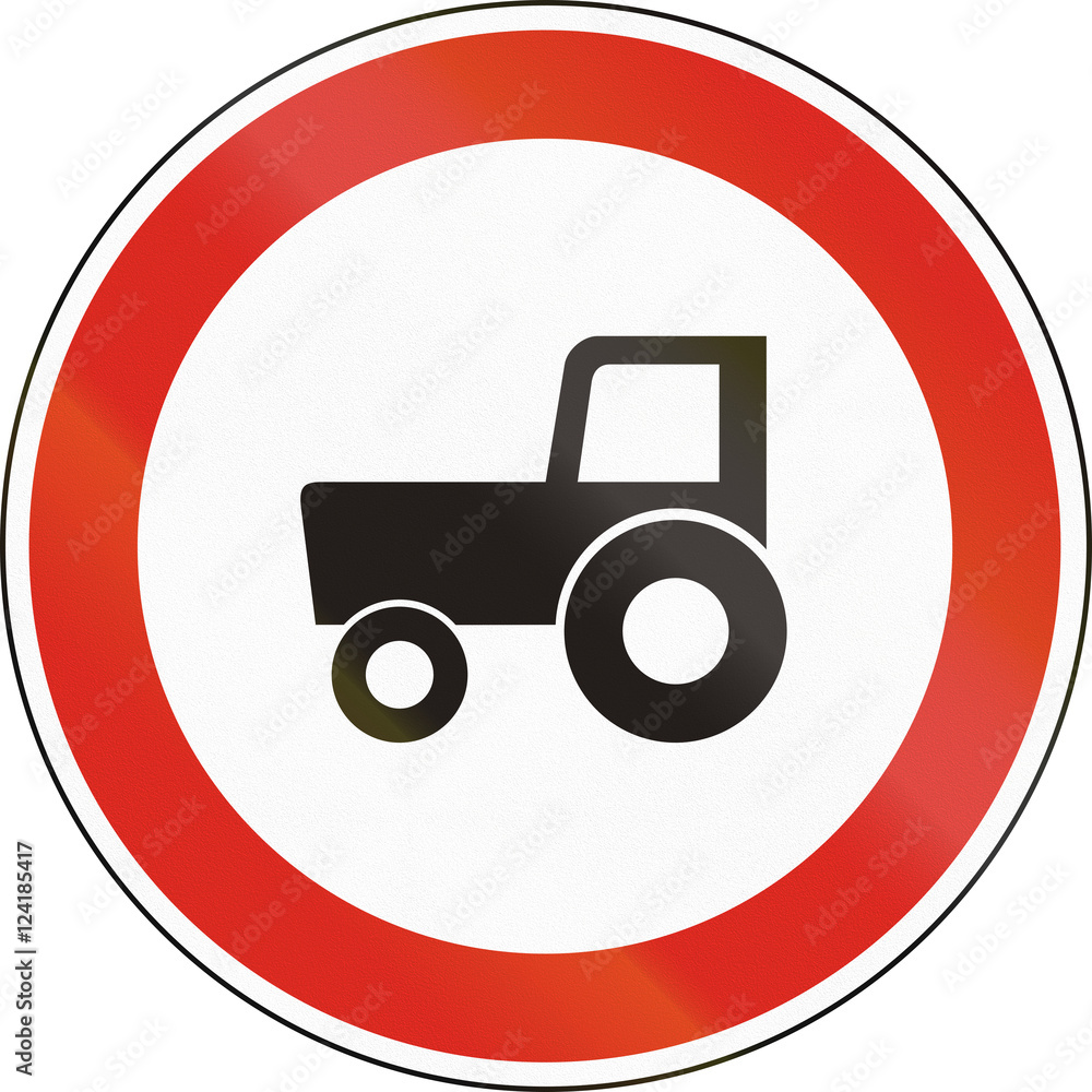 Road sign used in Hungary - No tractors, construction vehicles etc Road sign used in Hungary - No tractors, construction vehicles etc