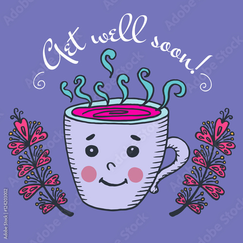 Get well soon card with cup of tea