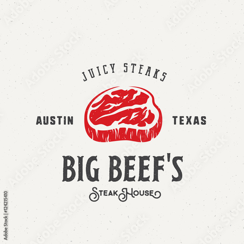 Big Beef Steak House Vintage Vector Label, Emblem or Logo Template. Retro Typography and Shabby Texture.