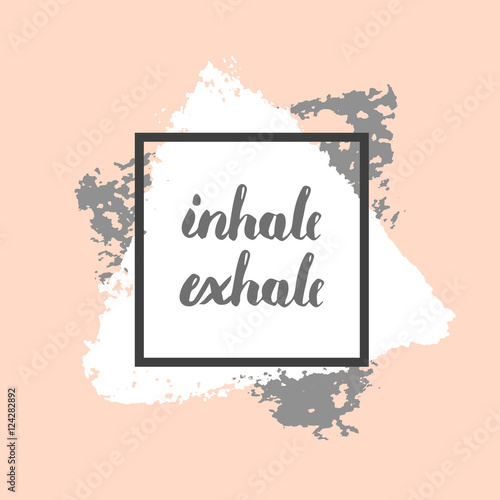 Inhale exhale poster.