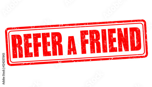 Refer a friend sign or stamp