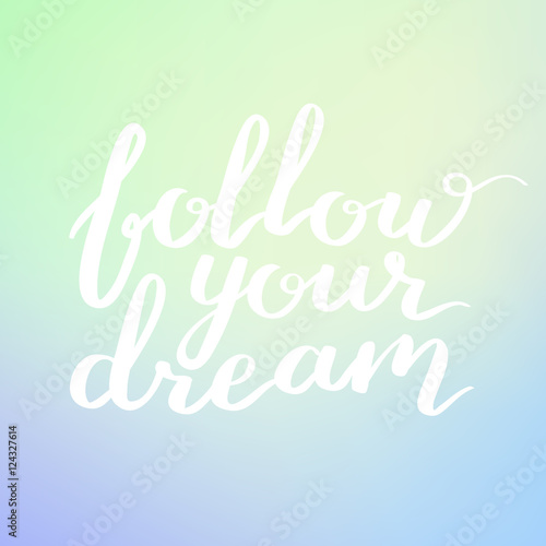 Vector motivational lifestyle phrase calligraphy on blurry background. White ink hand written font quote on dreamy background. © tanyabosyk