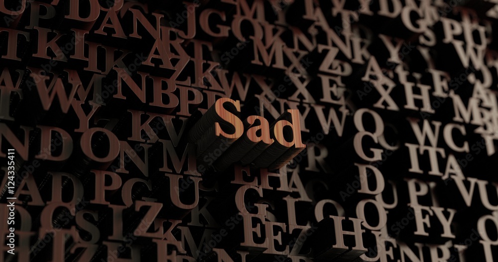 Sad - Wooden 3D rendered letters/message. Can be used for an online banner ad or a print postcard. Sad - Wooden 3D rendered letters/message. Can be used for an online banner ad or a print postcard.
