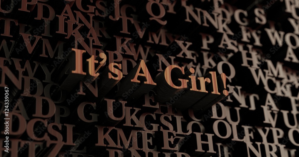 ItÕs A Girl! - Wooden 3D rendered letters/message. Can be used for an online banner ad or a print postcard. ItÕs A Girl! - Wooden 3D rendered letters/message. Can be used for an online banner ad or a print postcard.