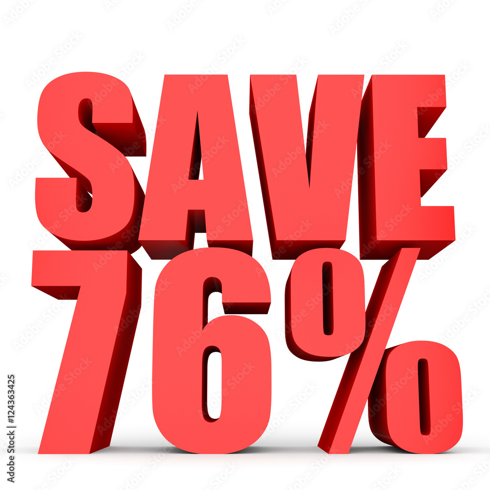 Discount 76 percent off. 3D illustration on white background. Discount 76 percent off. 3D illustration on white background.