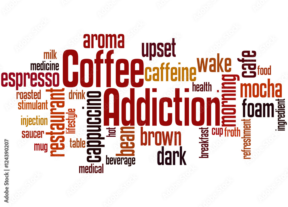 Coffee addiction, word cloud concept 8 Coffee addiction, word cloud concept 8