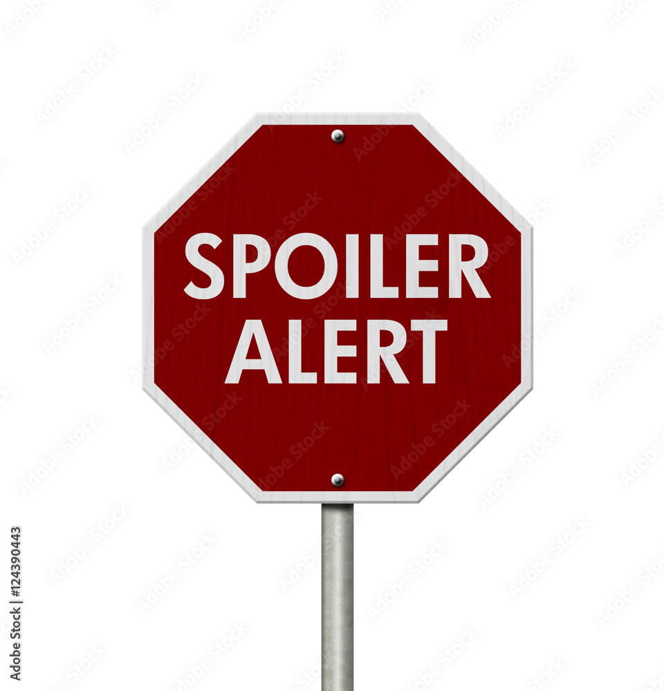 Spoiler Alert red stop highway road sign Spoiler Alert red stop highway road sign