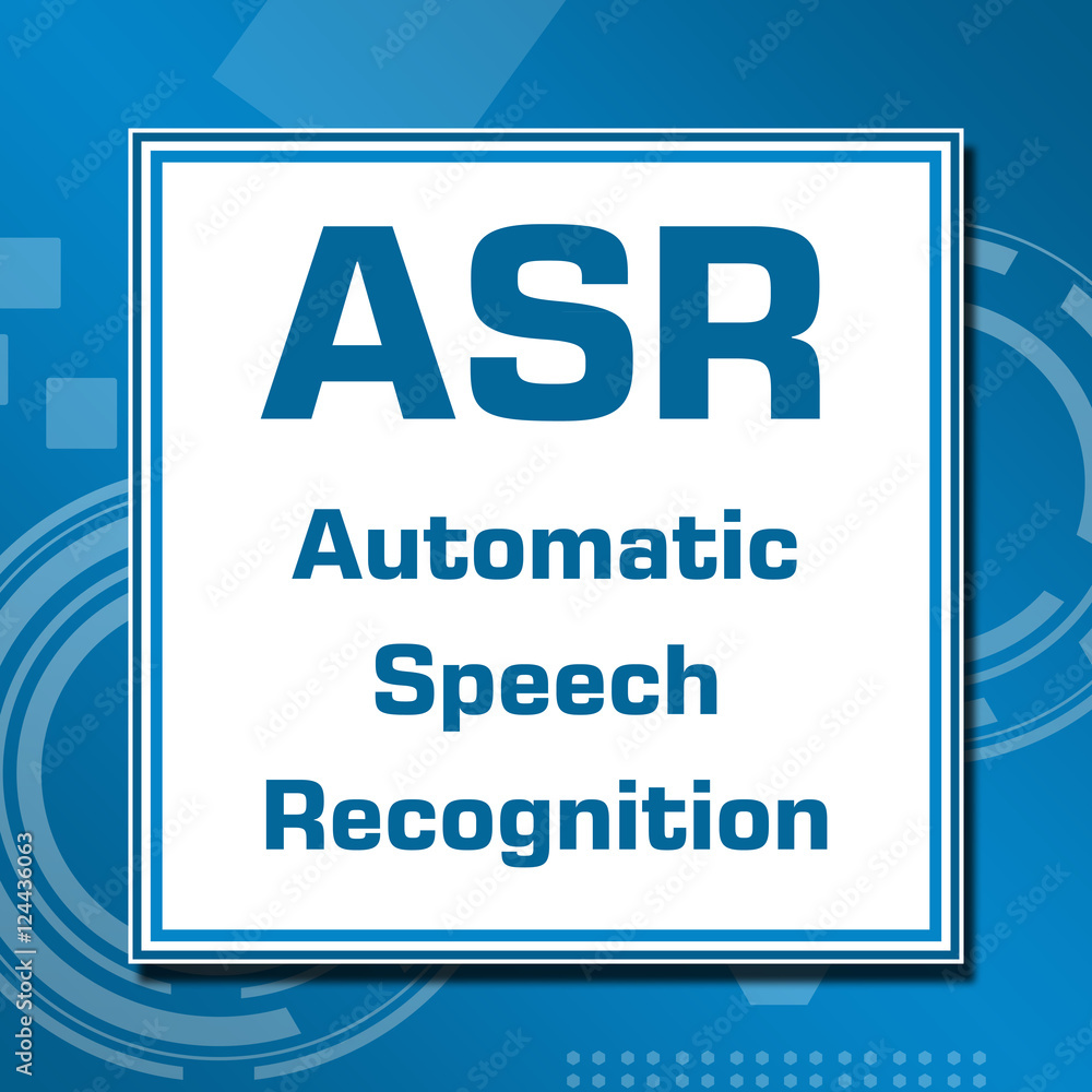 ASR - Automated Speech Recognition Technical Blue ASR - Automated Speech Recognition Technical Blue