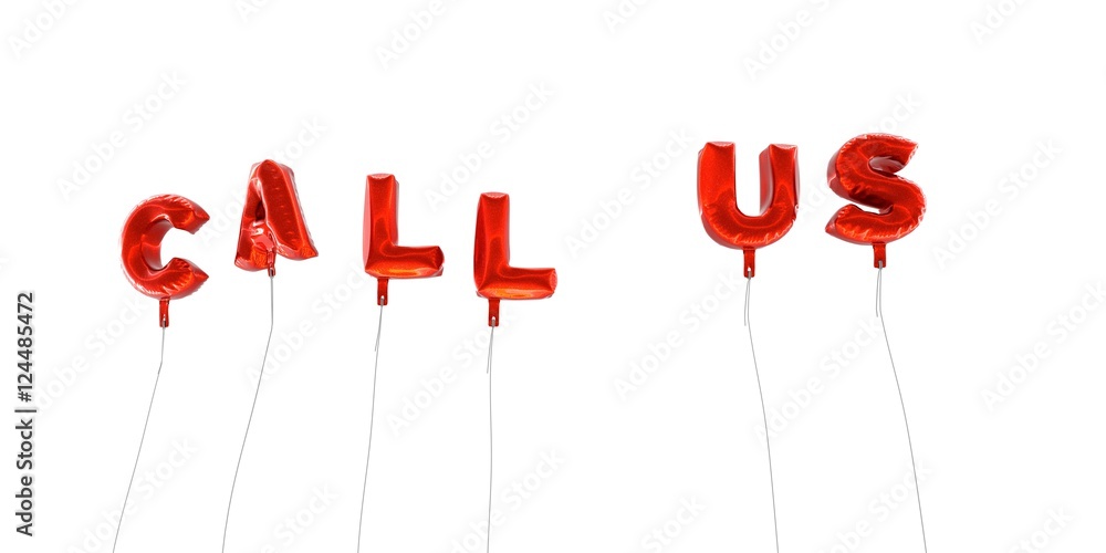 CALL US - word made from red foil balloons - 3D rendered. Can be used for an online banner ad or a print postcard. CALL US - word made from red foil balloons - 3D rendered. Can be used for an online banner ad or a print postcard.