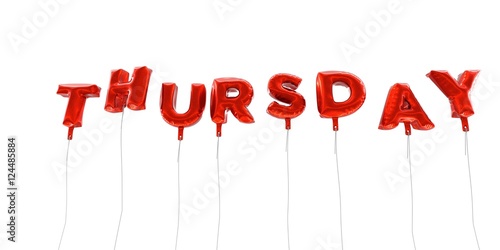 THURSDAY - word made from red foil balloons - 3D rendered. Can be used for an online banner ad or a print postcard.