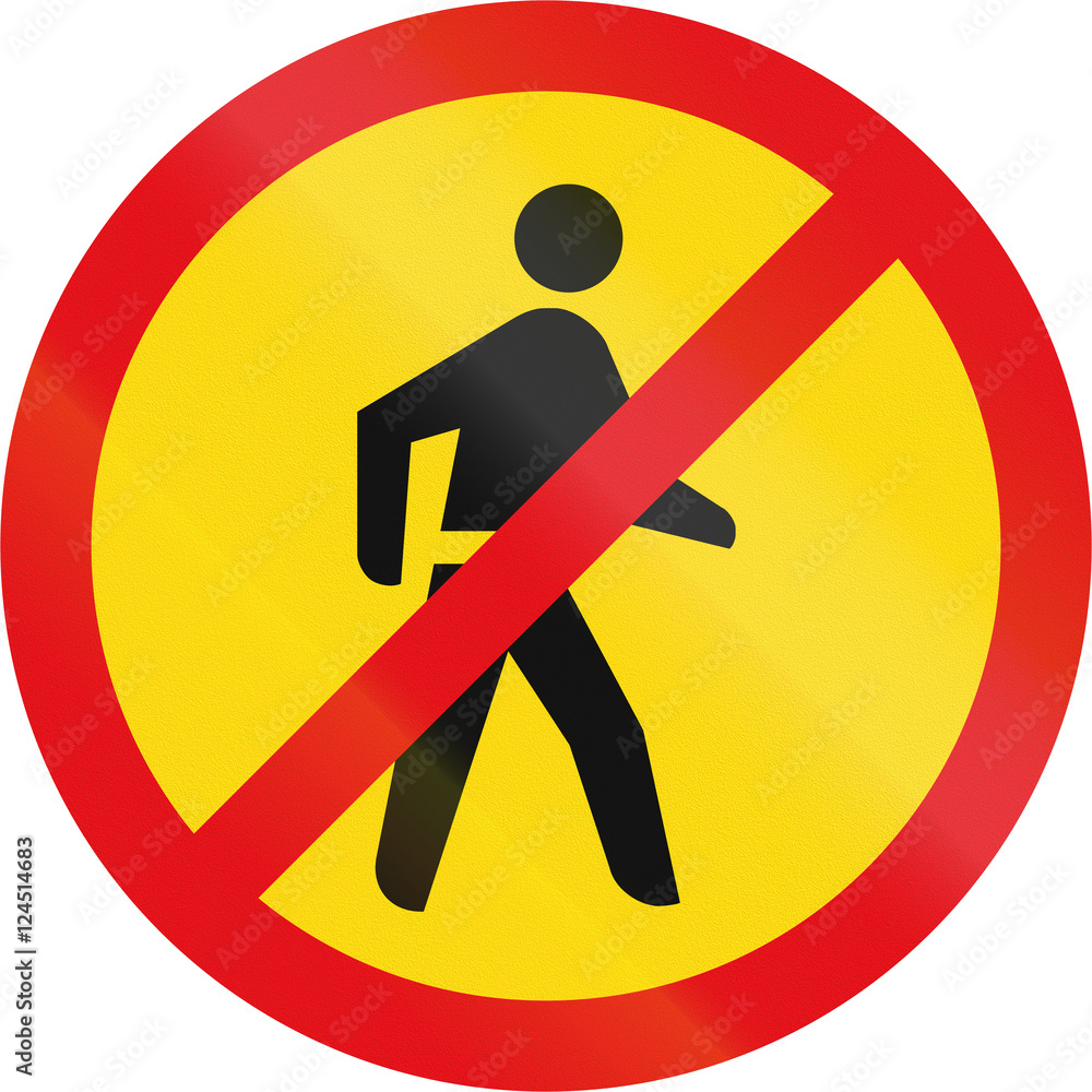 Temporary road sign used in the African country of Botswana - Pedestrians prohibited
