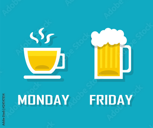 cup of coffee or tea on Monday and a mug of beer on Friday