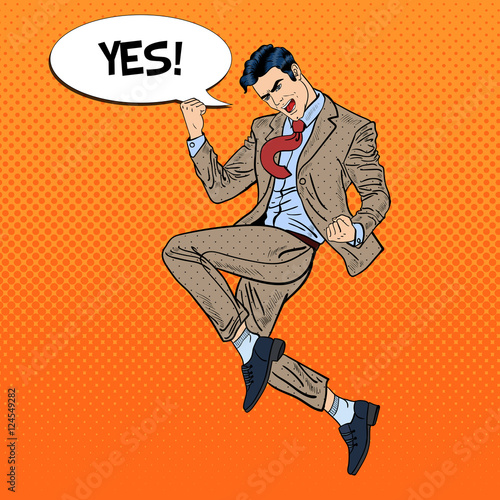 Pop Art Successful Businessman Jumping with Comic Speech Bubble Yes. Vector illustration