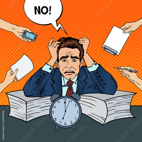 Pop Art Stressed Businessman at Multi Tasking Office Work. Vector illustration
