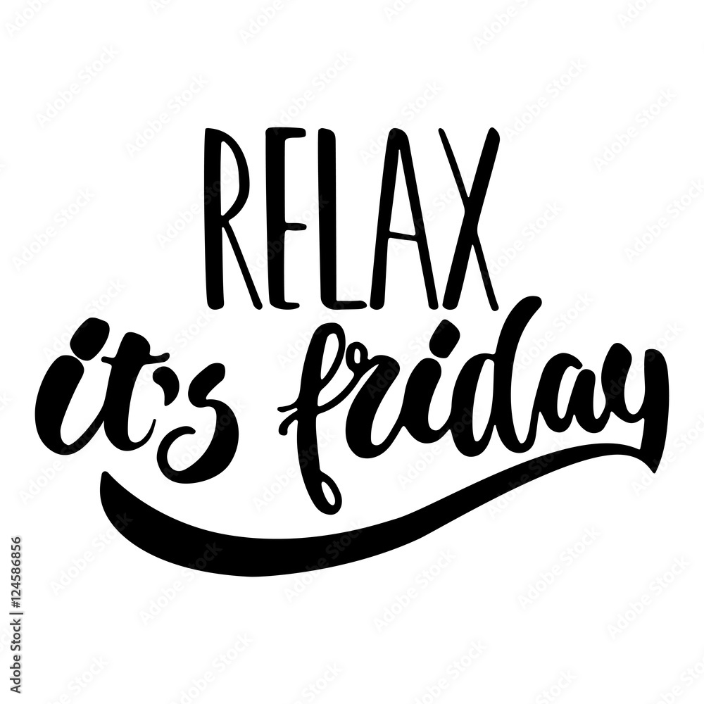 Relax, it's friday - hand drawn lettering phrase isolated on the white background. Fun brush ink inscription for photo overlays, greeting card or t-shirt print, poster design. Relax, it's friday - hand drawn lettering phrase isolated on the white background. Fun brush ink inscription for photo overlays, greeting card or t-shirt print, poster design.