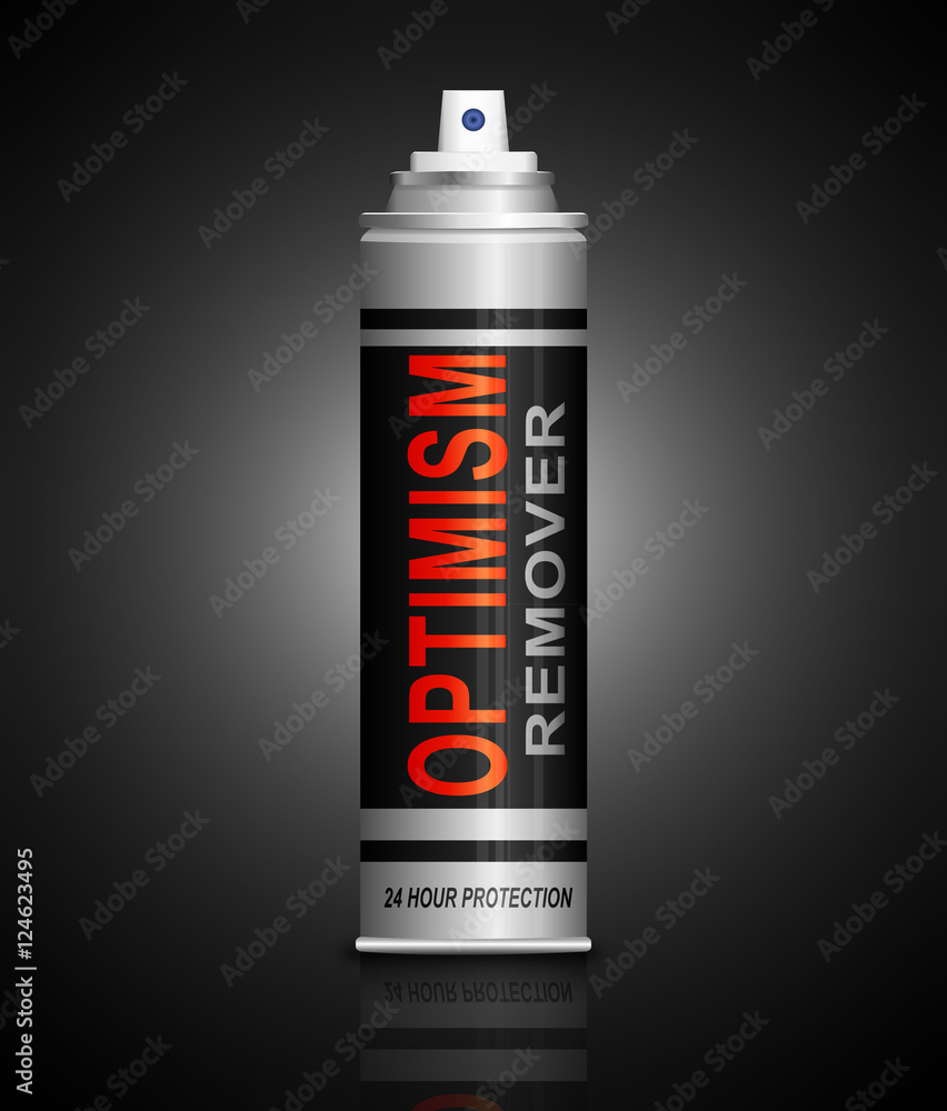 Optimism remover concept. Optimism remover concept.