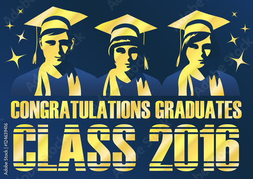 Congratulations graduates class of 2016 poster