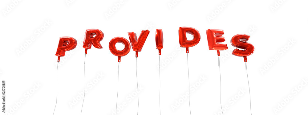 PROVIDES - word made from red foil balloons - 3D rendered. Can be used for an online banner ad or a print postcard. PROVIDES - word made from red foil balloons - 3D rendered. Can be used for an online banner ad or a print postcard.