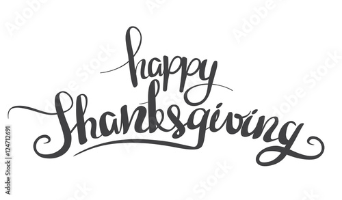 Vector illustration: Black Handwritten lettering Happy Thanksgiving isolated on white background. Calligraphy.