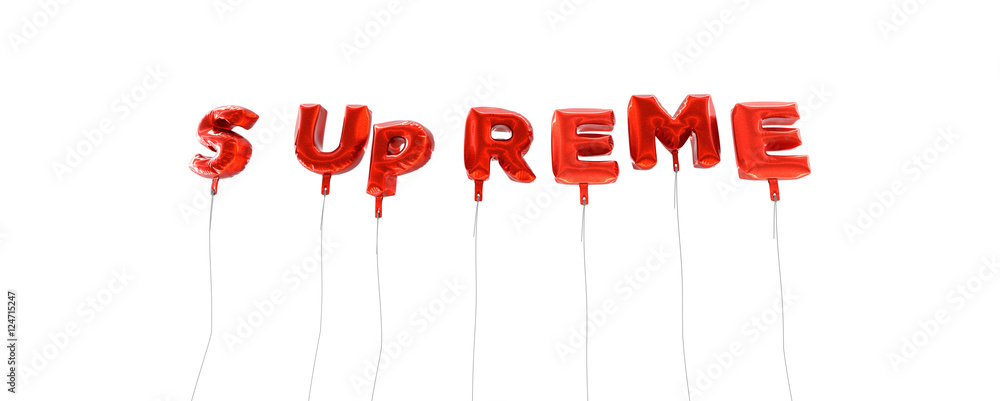 SUPREME - word made from red foil balloons - 3D rendered. Can be used for  an online banner ad or a print postcard. Stock Illustration
