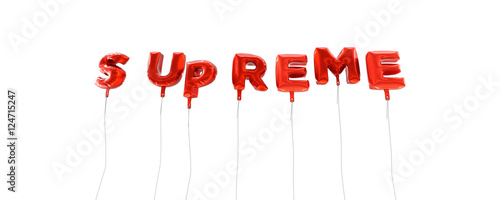 SUPREME - word made from red foil balloons - 3D rendered.  Can be used for an online banner ad or a print postcard. photo