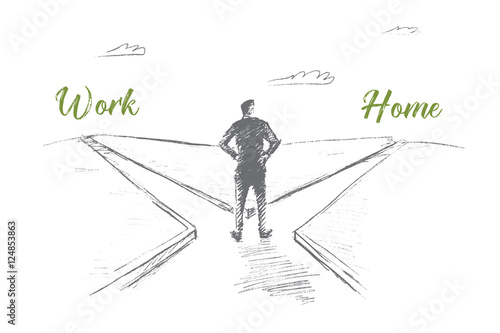 Vector hand drawn work or home choosing concept sketch. Man standing at crossroads and doubting whether to go home or work. Lettering Work Home