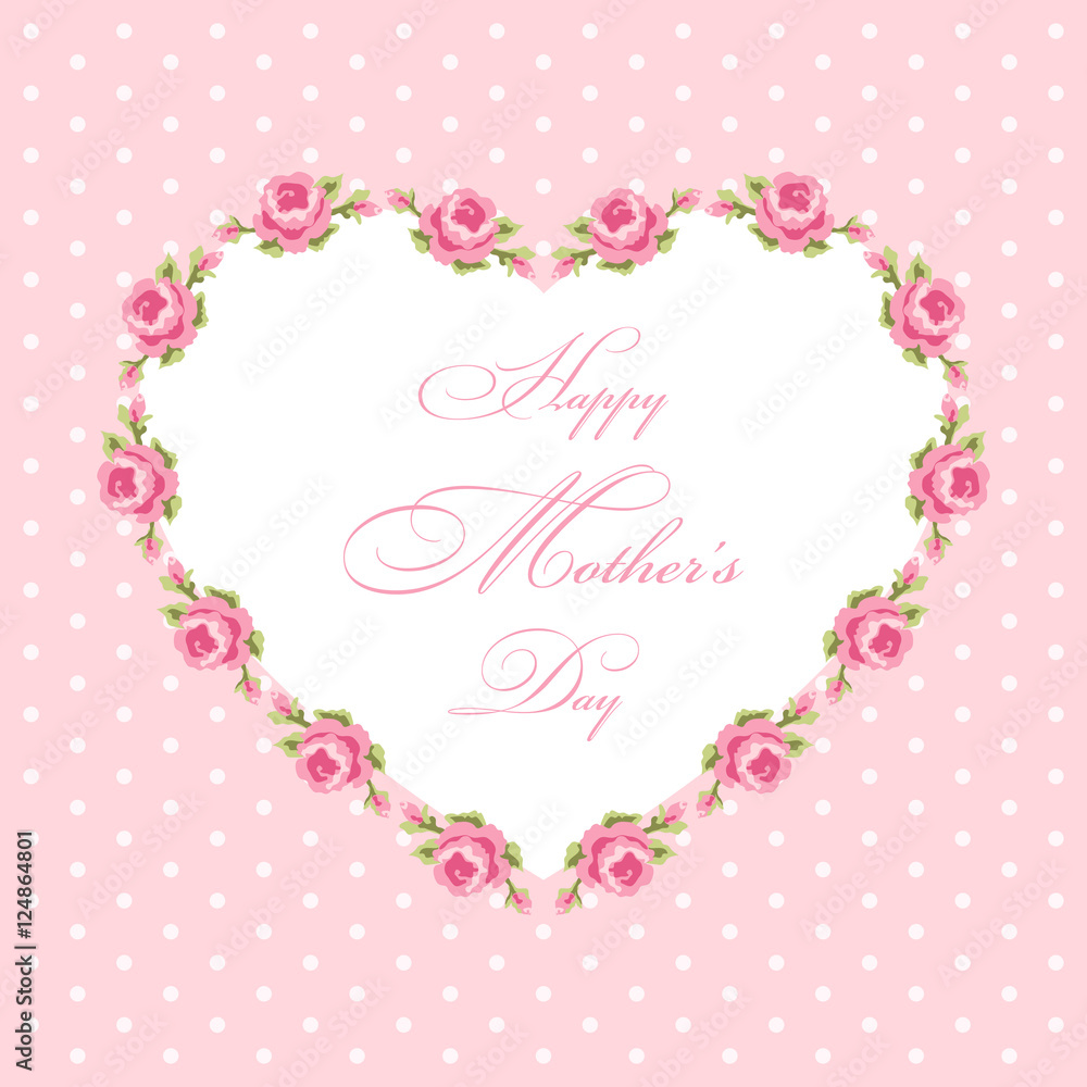 Cute Mothers Day card with heart shaped roses frame in shabby chic style Cute Mothers Day card with heart shaped roses frame in shabby chic style