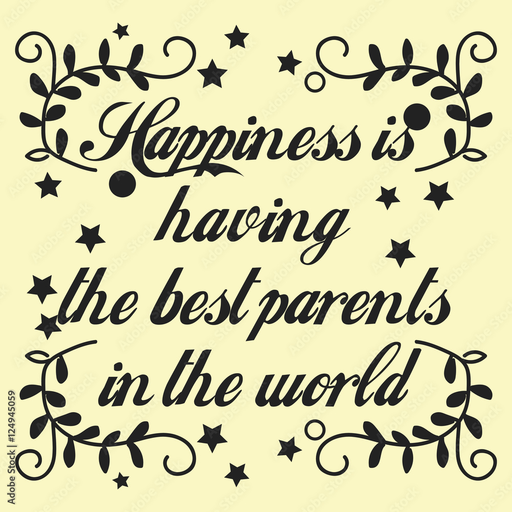 motivational poster quote parenting and family life. Inspirational quote on vintage vector motivational poster quote parenting and family life. Inspirational quote on vintage vector