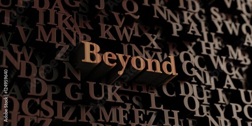 Beyond - Wooden 3D rendered letters/message. Can be used for an online banner ad or a print postcard.